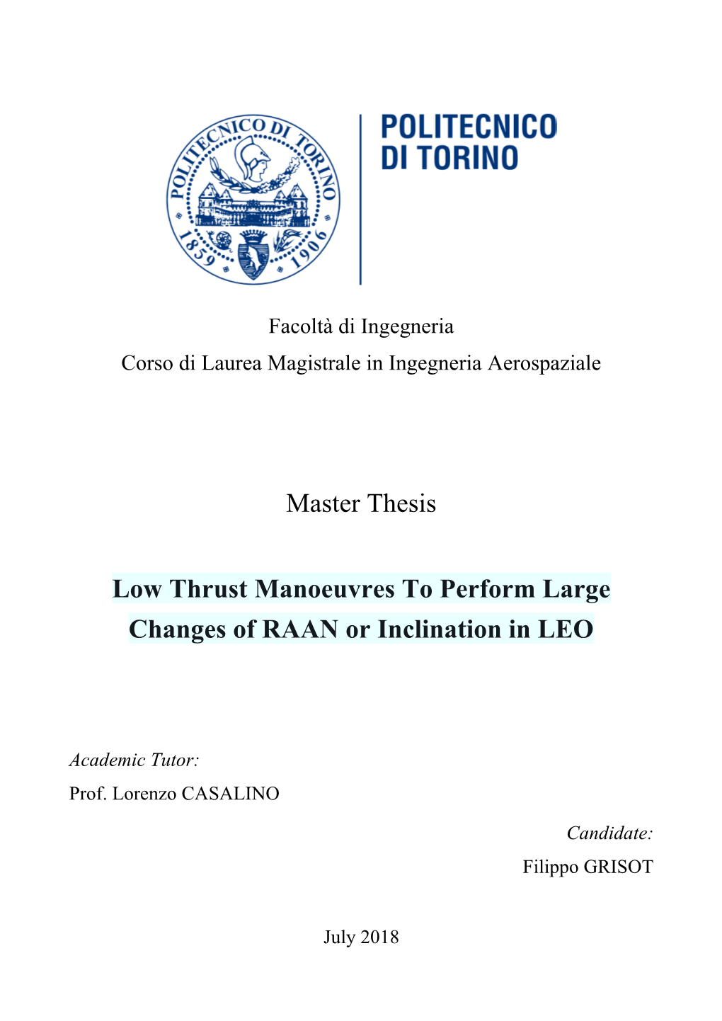 Low Thrust Manoeuvres to Perform Large Changes of RAAN Or Inclination in LEO