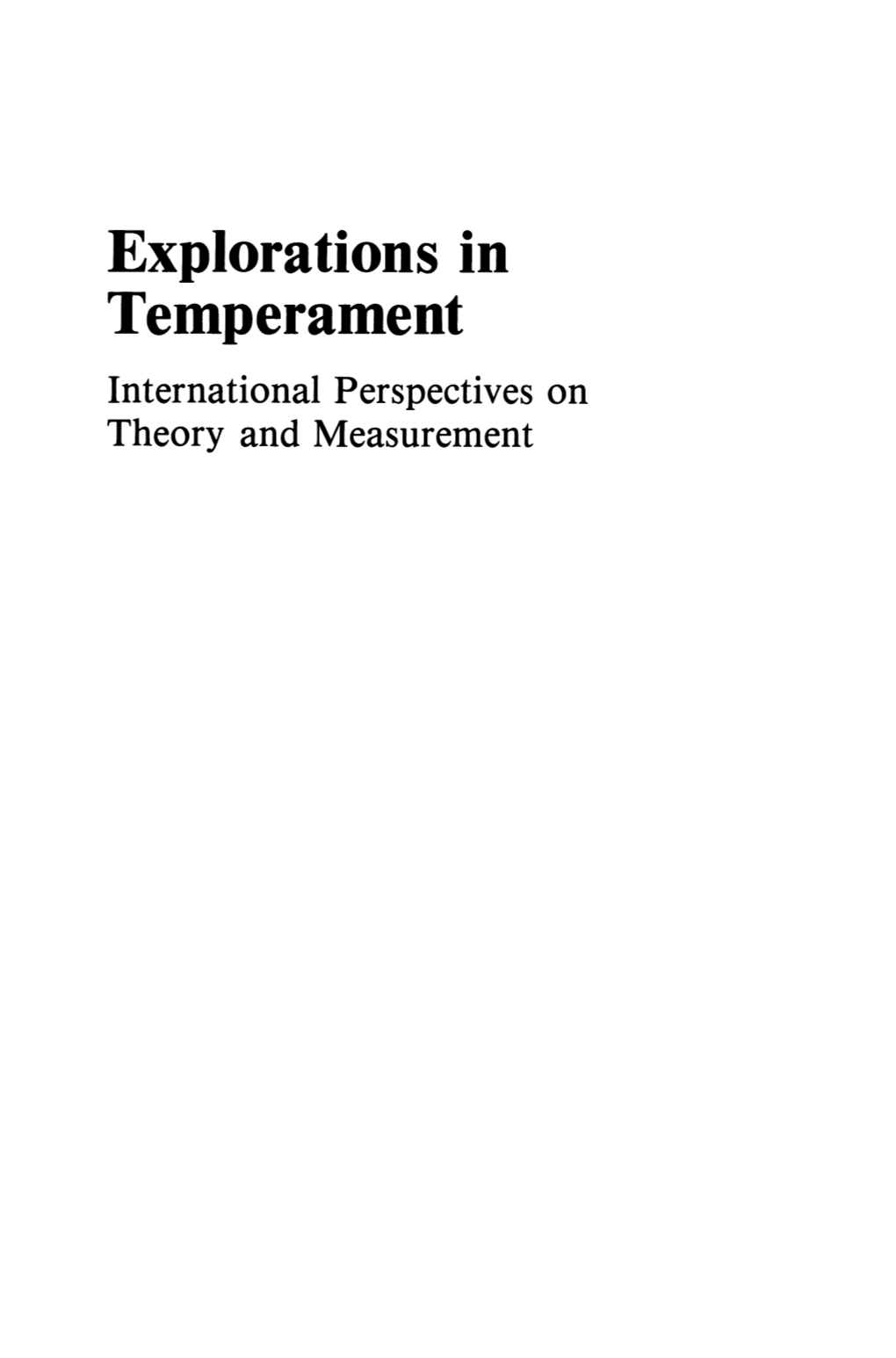 Explorations in Temperament International Perspectives on Theory and Measurement PERSPECTIVES on INDIVIDUAL DIFFERENCES