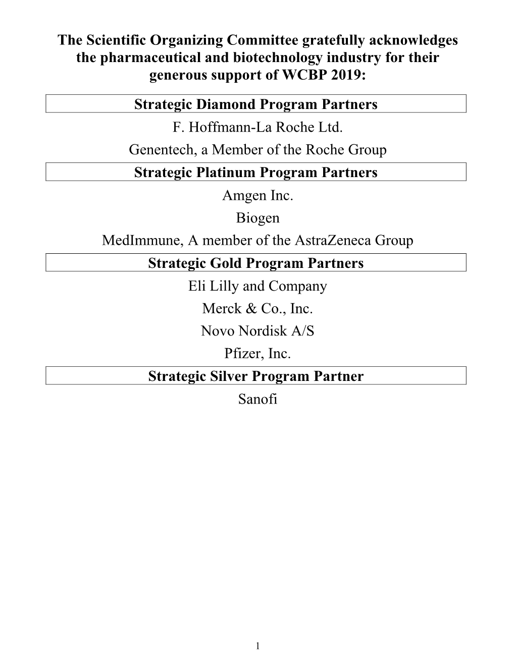The Scientific Organizing Committee Gratefully Acknowledges the Pharmaceutical and Biotechnology Industry for Their Generous Support of WCBP 2019