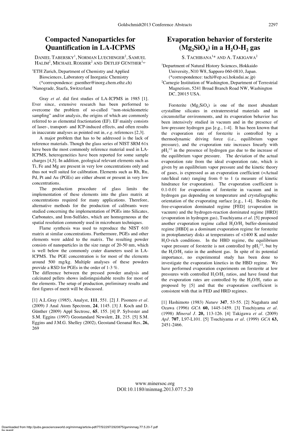 Mg2sio4) in a H2O-H2 Gas DANIEL TABERSKY1, NORMAN LUECHINGER2, SAMUEL S