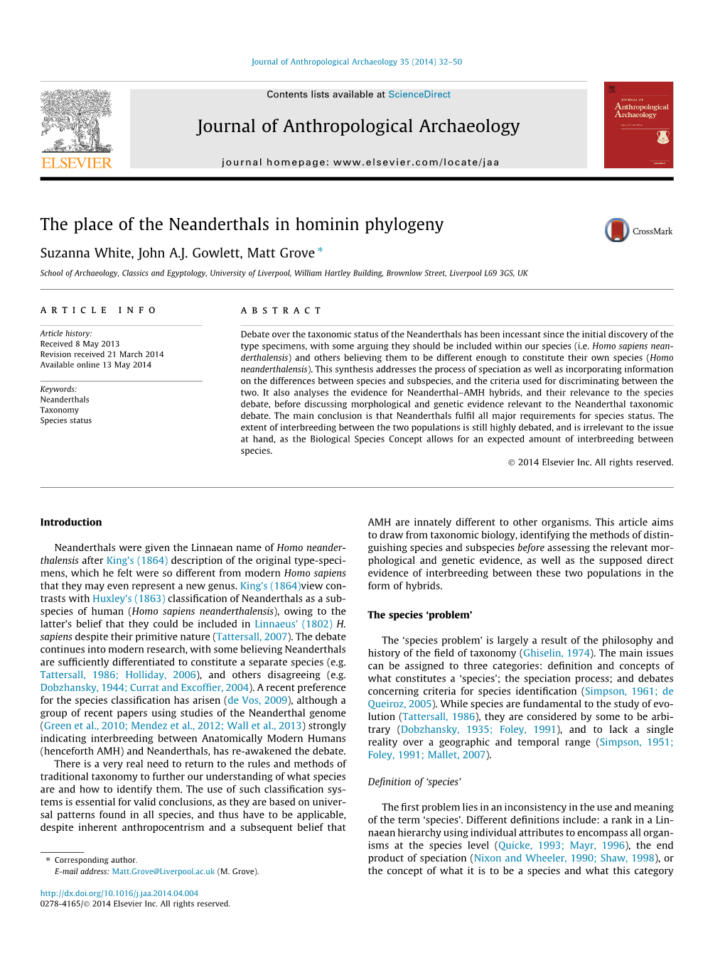 The Place of the Neanderthals in Hominin Phylogeny ⇑ Suzanna White, John A.J