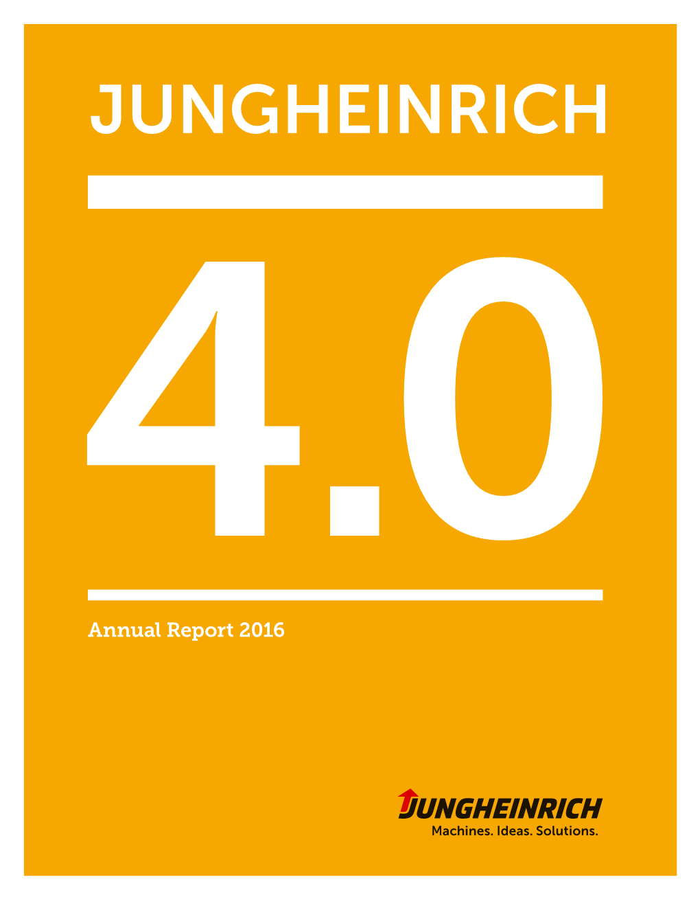 JUNGHEINRICH 4.0 Annual Report 2016 Contents