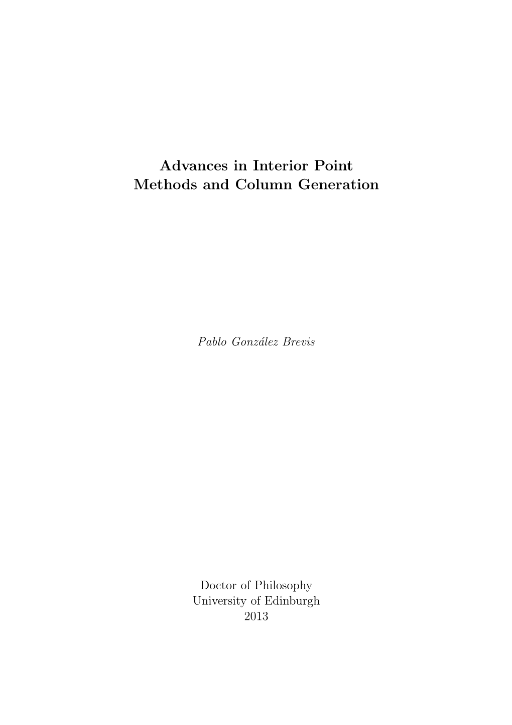 Advances in Interior Point Methods and Column Generation