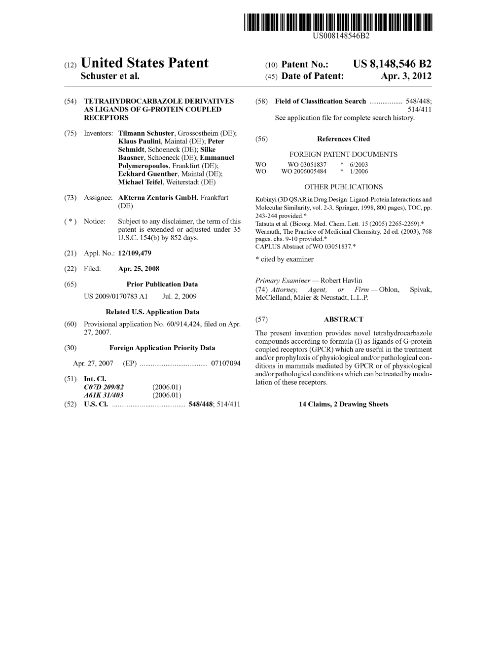 (12) United States Patent (10) Patent No.: US 8,148,546 B2 Schuster Et Al