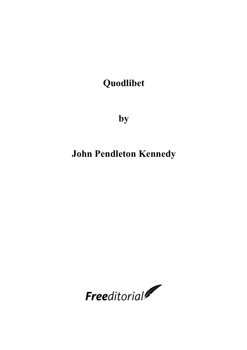 Quodlibet by John Pendleton Kennedy