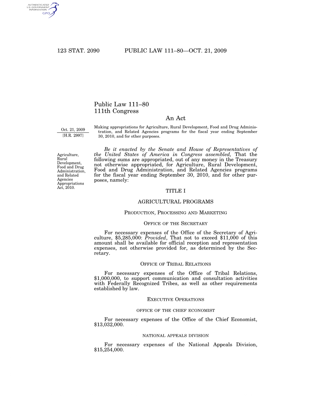 Public Law 111–80 111Th Congress an Act Making Appropriations for Agriculture, Rural Development, Food and Drug Adminis- Oct
