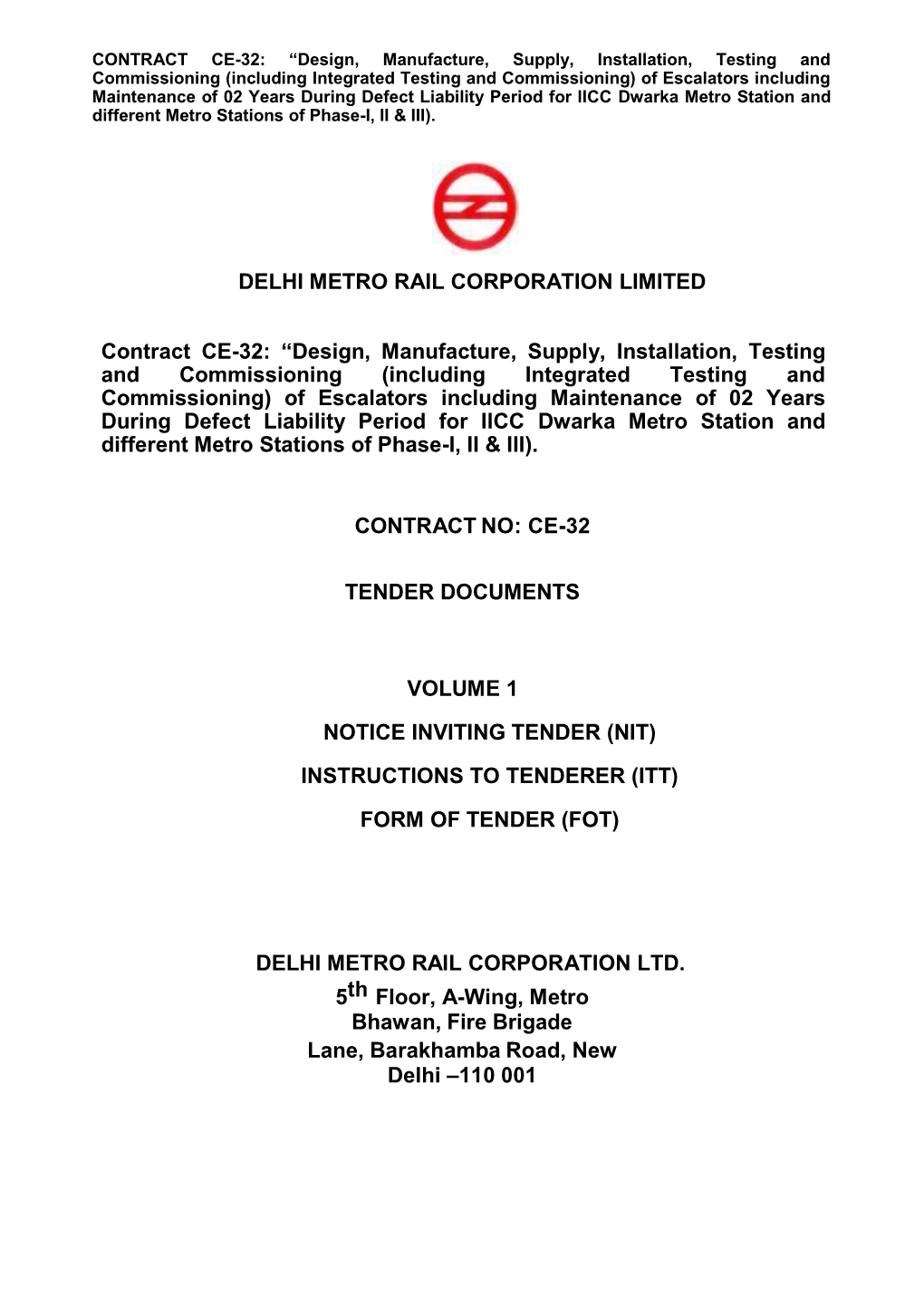 DELHI METRO RAIL CORPORATION LIMITED Contract CE-32: “Design, Manufacture, Supply, Installation, Testing and Commissioning