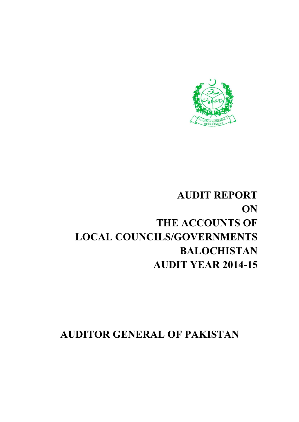Audit Report on the Accounts of Local Councils/Governments Balochistan Audit Year 2014-15