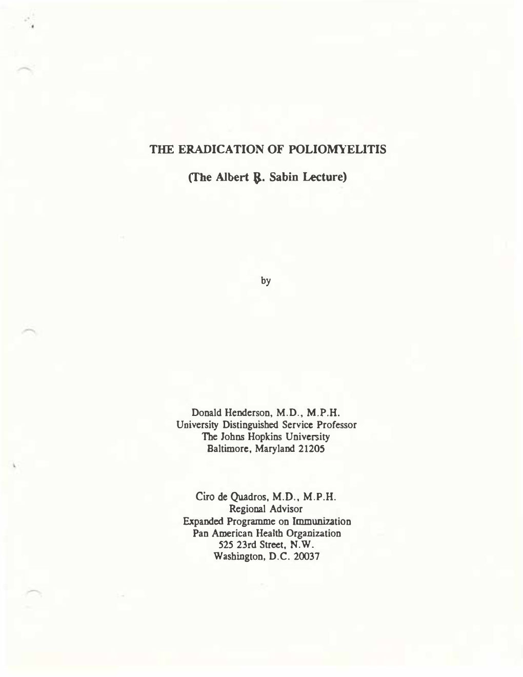 THE ERADICATION of POLIOMYELITIS (Fhe Albert V.• Sabin Lecture)