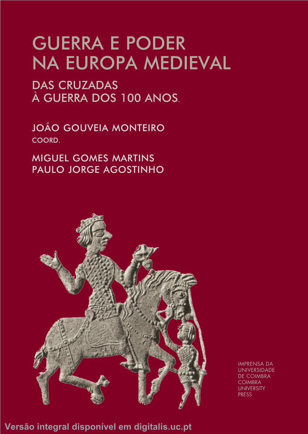 Guerra E Poder Na Europa Medieval Das Cruzadas À Guerra Dos 100 Anos