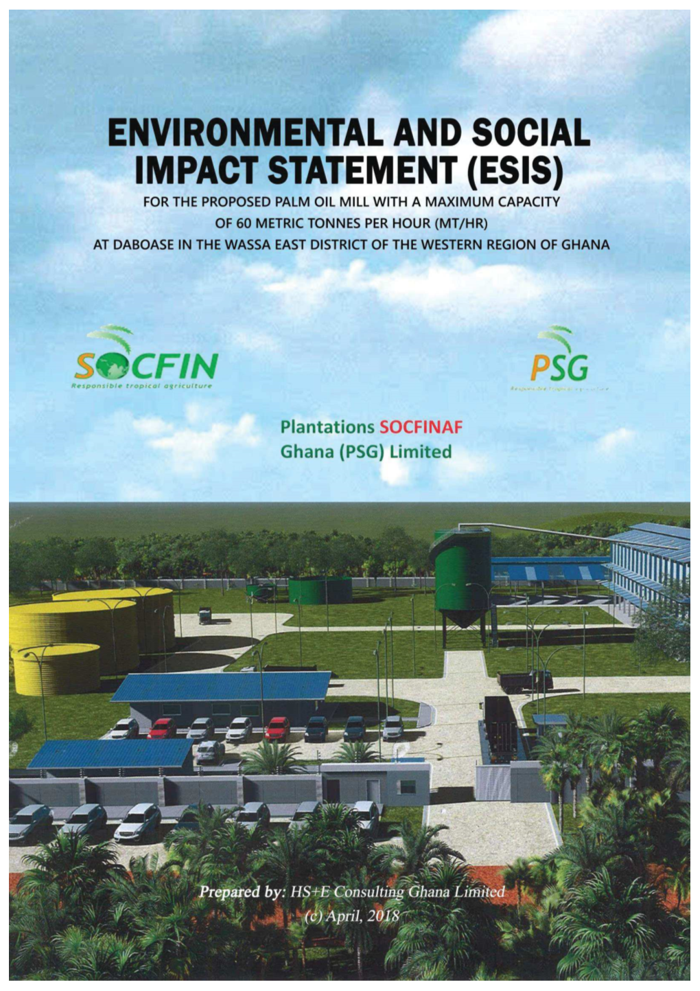 Palm Oil Mill (POM) with a Maximum Capacity of 60 MT/ Hr at Daboase in the Wassa East District, Western Region : Plantations SOCFINAF Ghana (PSG) Limited