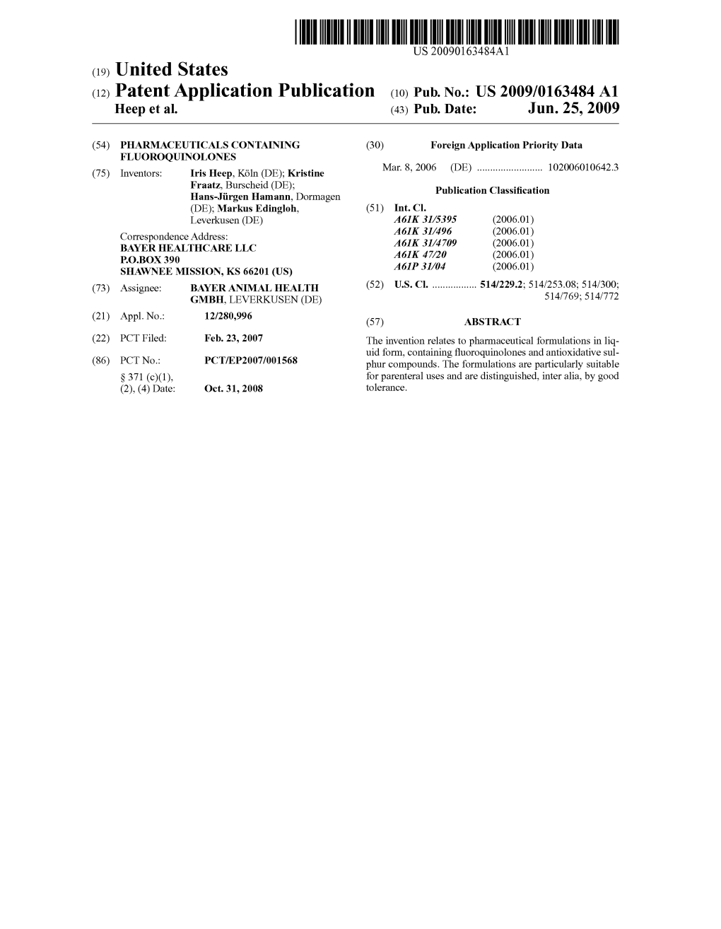 (12) Patent Application Publication (10) Pub. No.: US 2009/0163484 A1 Heep Et Al