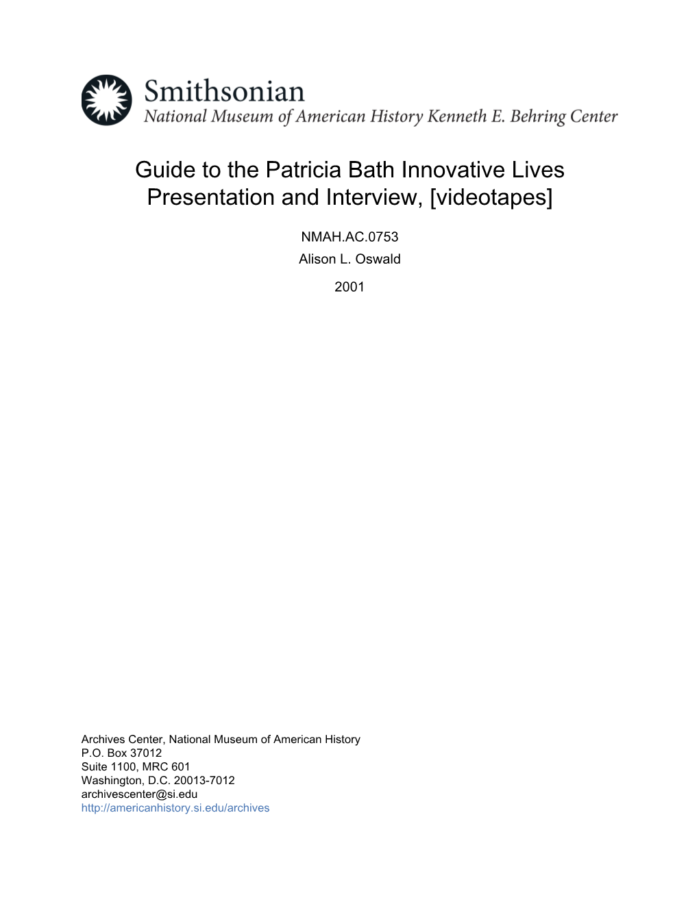 Guide to the Patricia Bath Innovative Lives Presentation and Interview, [Videotapes]