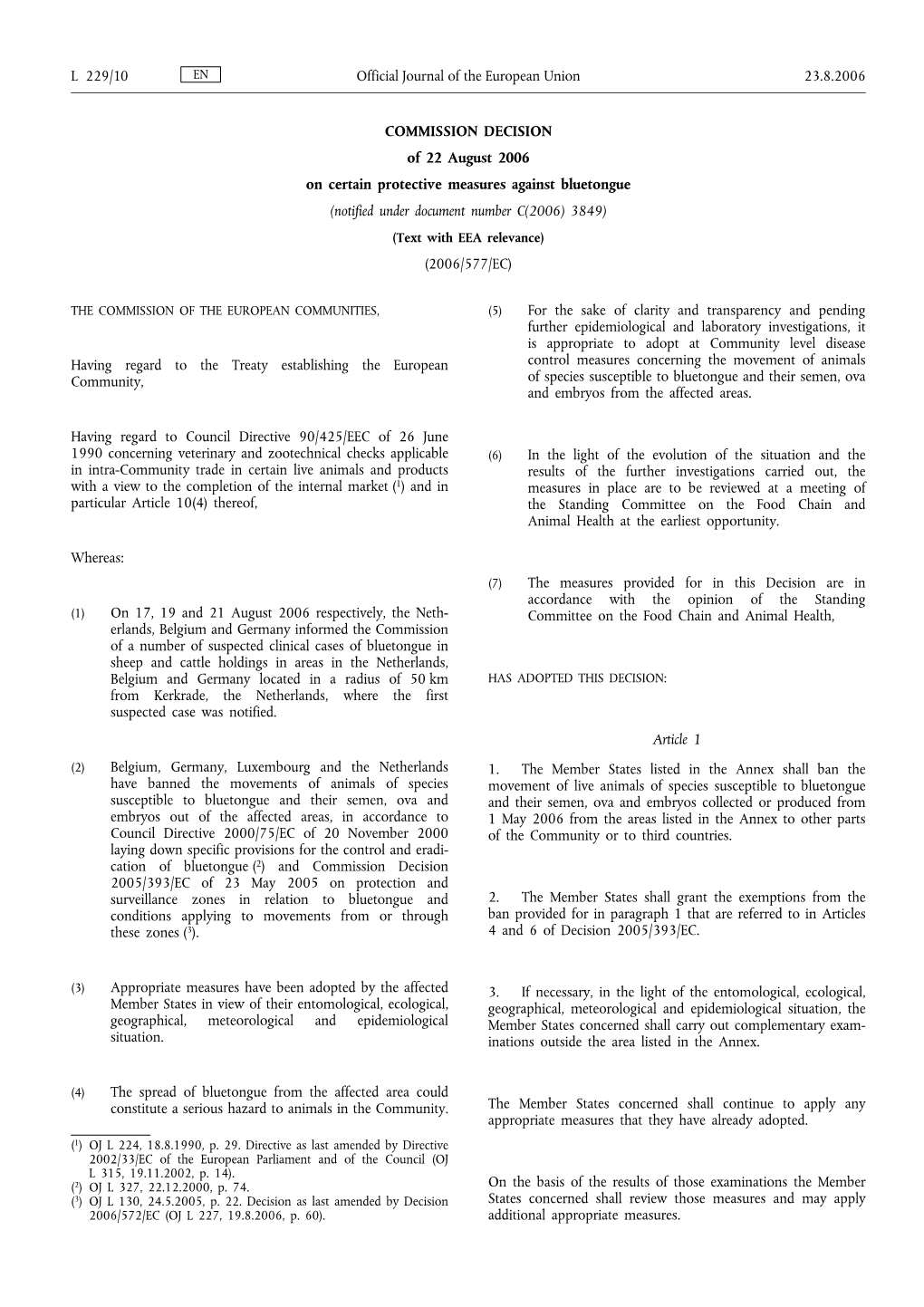 COMMISSION DECISION of 22 August 2006 on Certain Protective Measures Against Bluetongue (Notified Under Document Number C(2006) 3849)