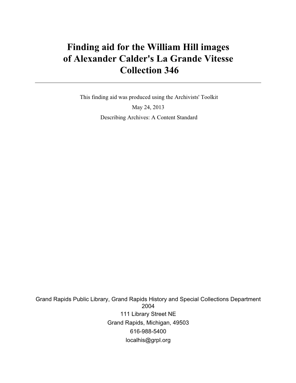 Finding Aid for the William Hill Images of Alexander Calder's La Grande Vitesse Collection 346