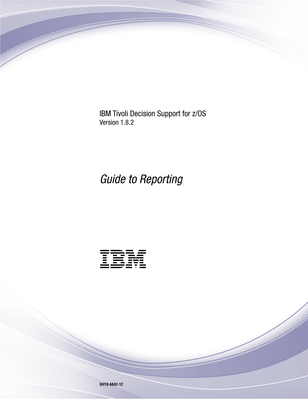 IBM Tivoli Decision Support for Z/OS: Guide to Reporting Figures