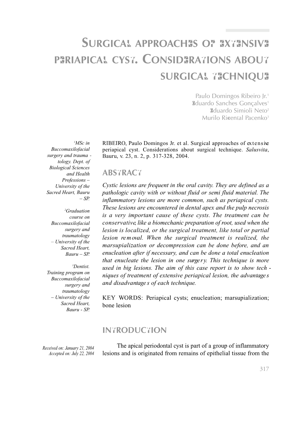 Surgical Approaches of Extensive Periapical Cyst
