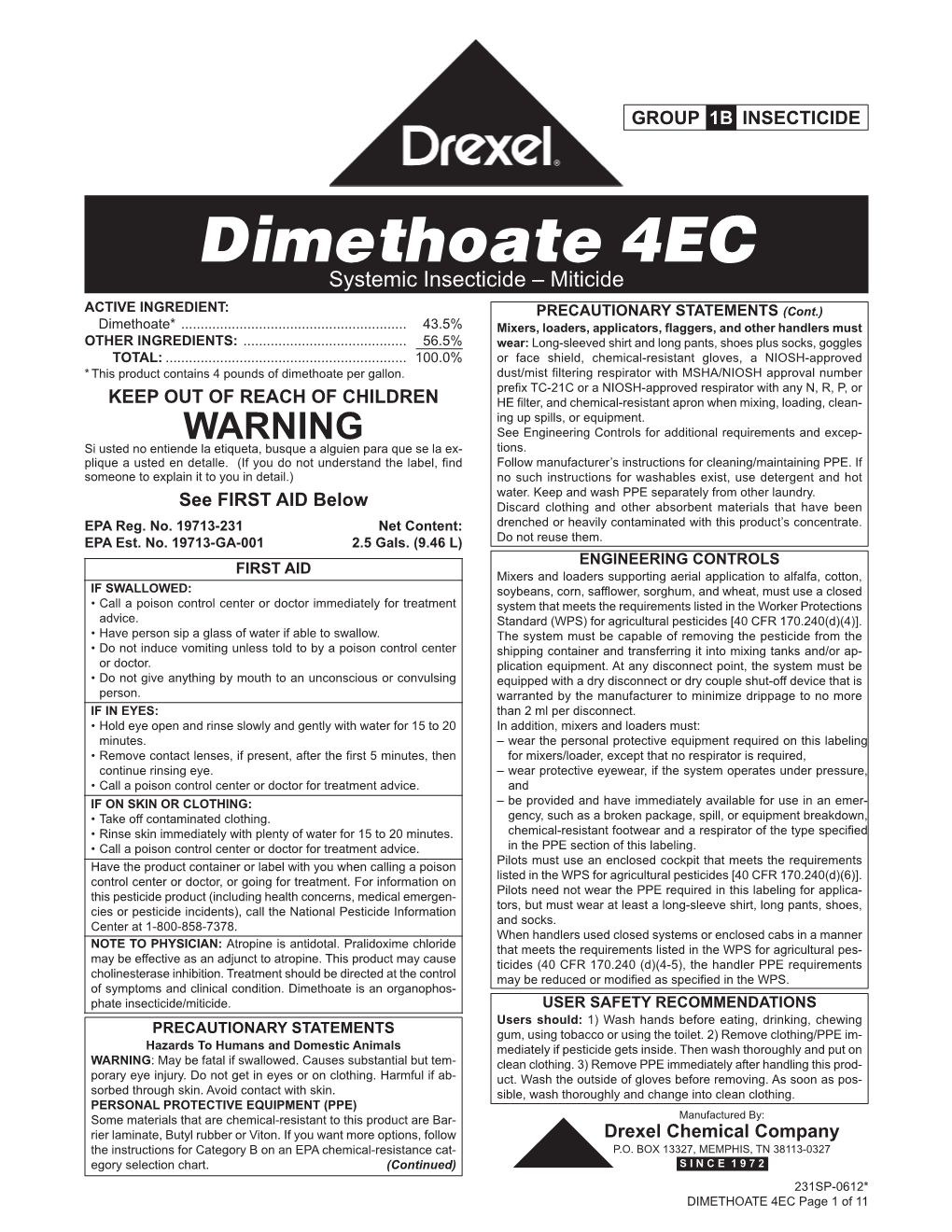 Dimethoate 4EC Systemic Insecticide – Miticide ACTIVE INGREDIENT: PRECAUTIONARY STATEMENTS (Cont.) Dimethoate*