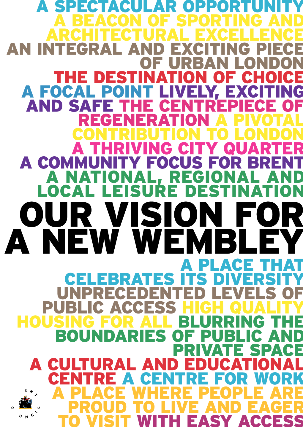 VISION for WEMBLEY the New Wembley: Key Components
