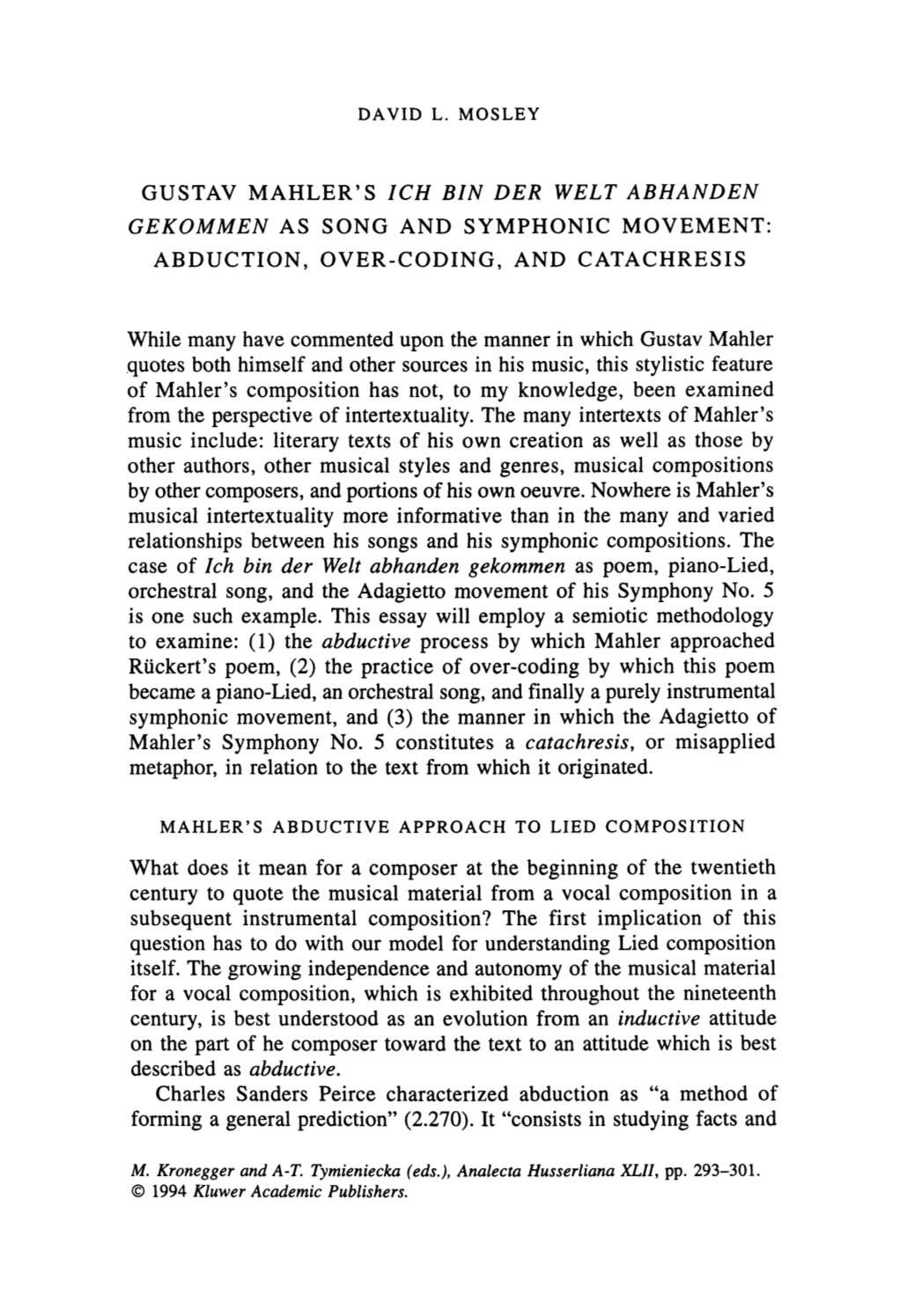 GUSTAV MAHLER's Ieh BIN DER WELT ABHANDEN GEKOMMEN AS SONG and SYMPHONIC MOVEMENT: ABDUCTION, OVER-CODING, and CATACHRESIS