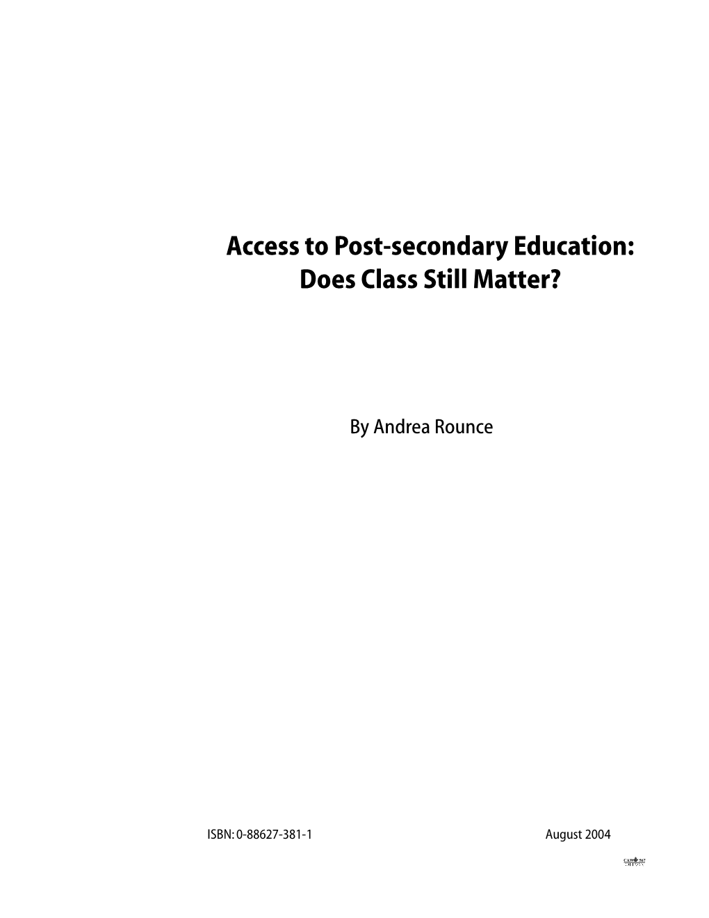 Access to Post-Secondary Education: Does Class Still Matter?