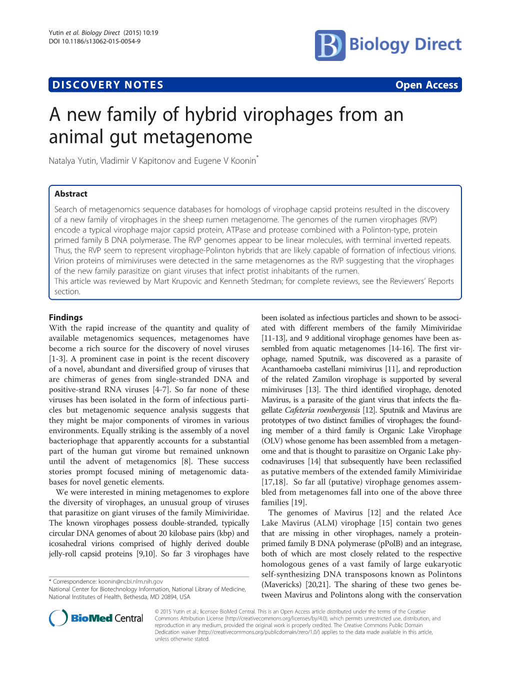 A New Family of Hybrid Virophages from an Animal Gut Metagenome Natalya Yutin, Vladimir V Kapitonov and Eugene V Koonin*