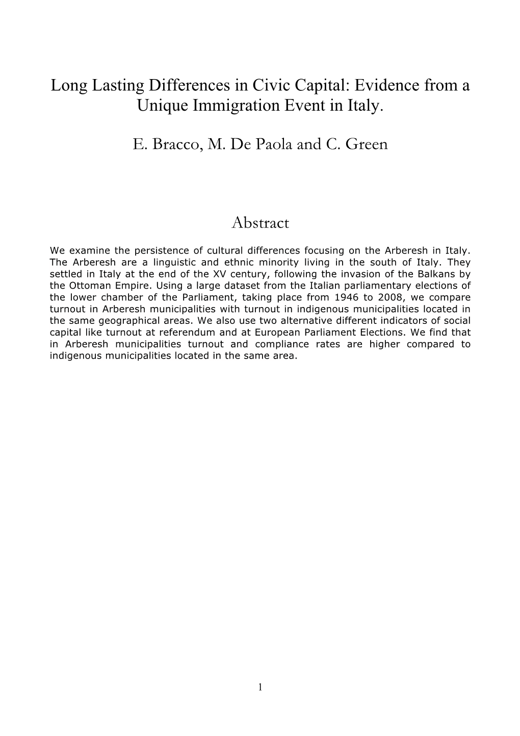 Long Lasting Differences in Civic Capital: Evidence from a Unique Immigration Event in Italy