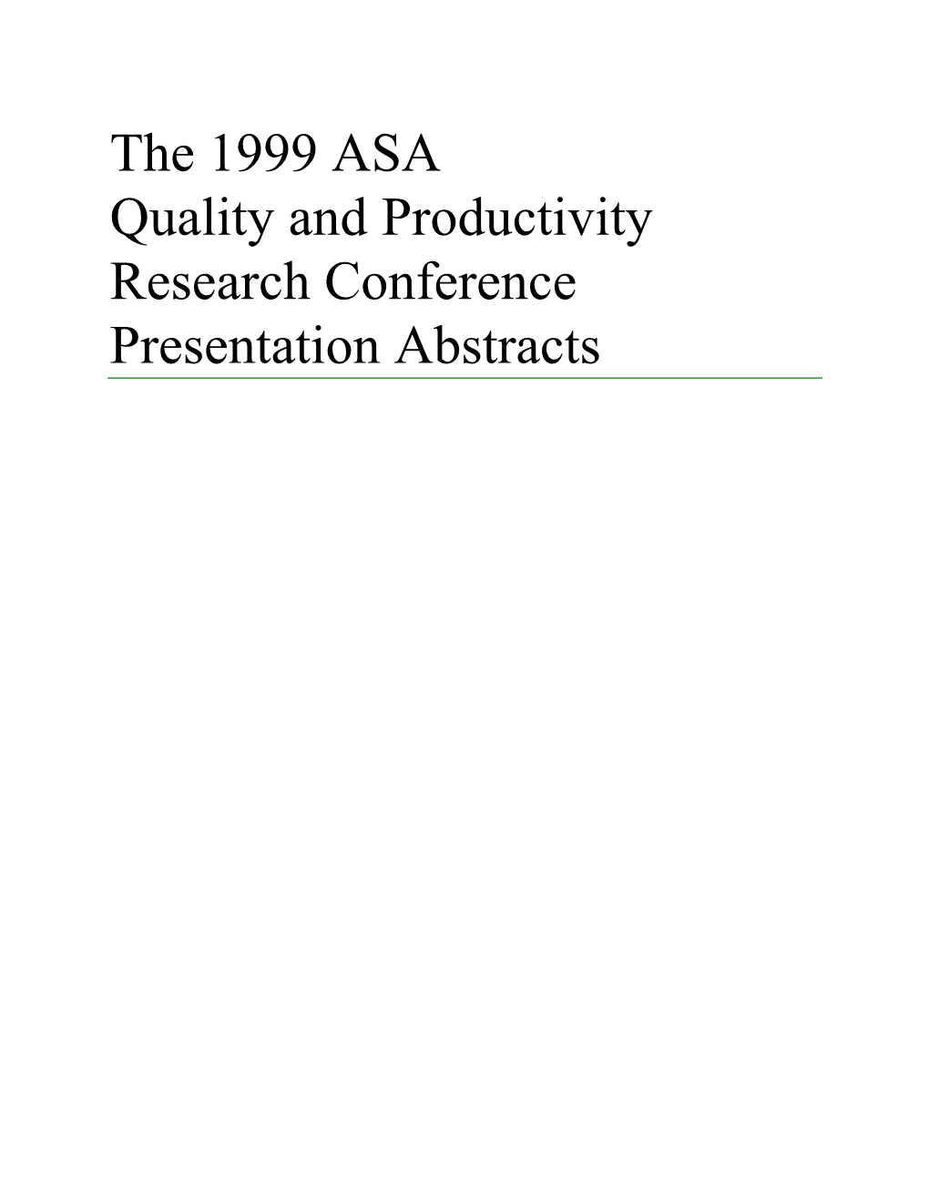 The 1999 ASA Quality and Productivity Research Conference Presentation Abstracts Wednesday Keynote Address