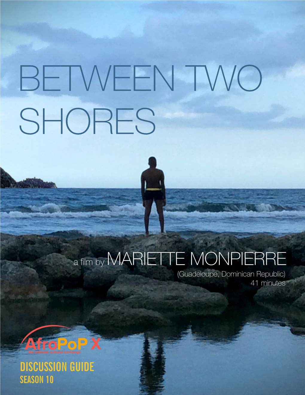 A Film by MARIETTE MONPIERRE (Guadeloupe, Dominican Republic) 41 Minutes