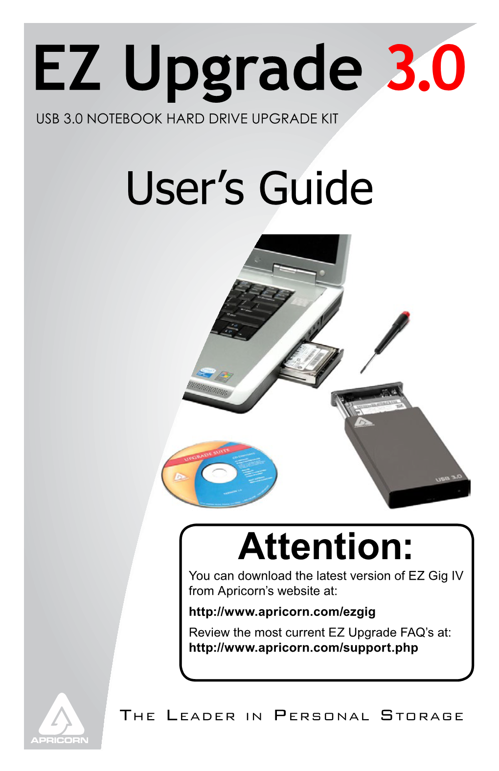 EZ Upgrade 3.0 USB 3.0 NOTEBOOK HARD DRIVE UPGRADE KIT User’S Guide