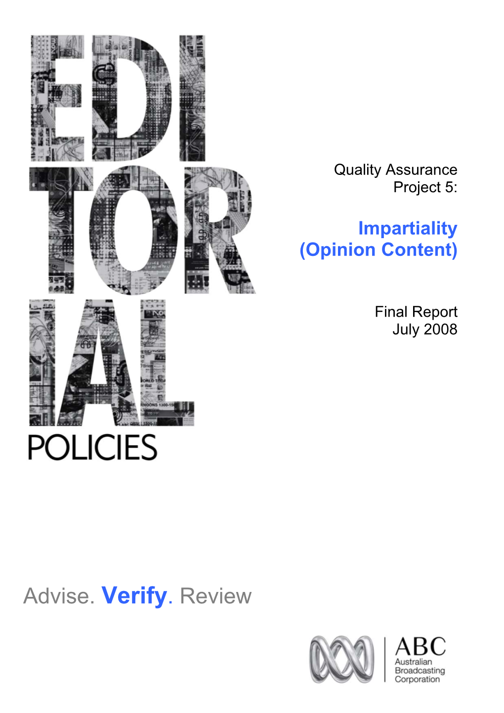 Impartiality in Opinion Content (July 2008)