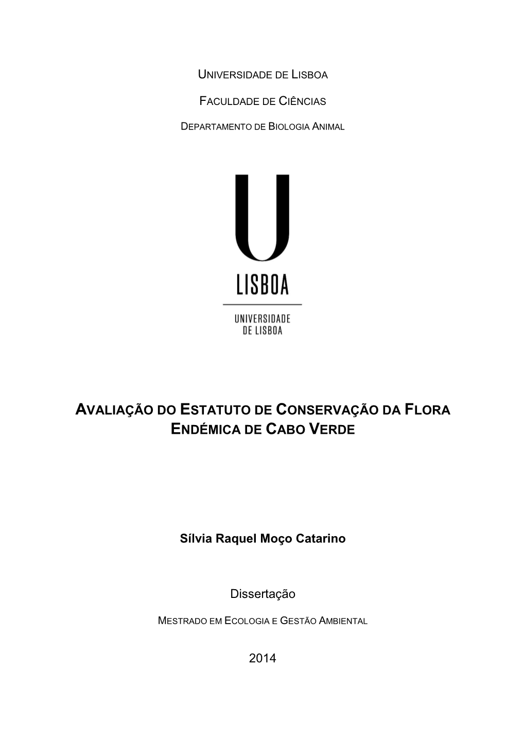 Avaliação Do Estatuto De Conservação Da Flora Endémica De Cabo Verde