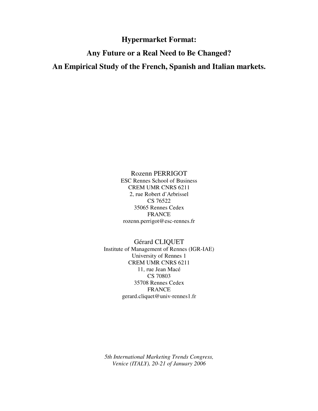 Hypermarket Format: Any Future Or a Real Need to Be Changed? an Empirical Study of the French, Spanish and Italian Markets