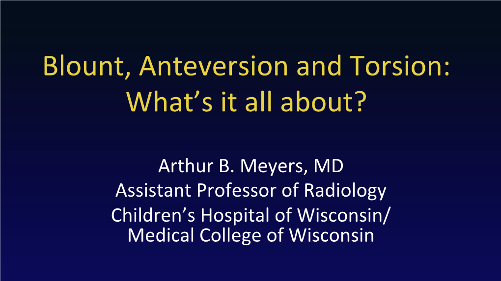 Blount, Anteversion and Torsion: What's It All About?