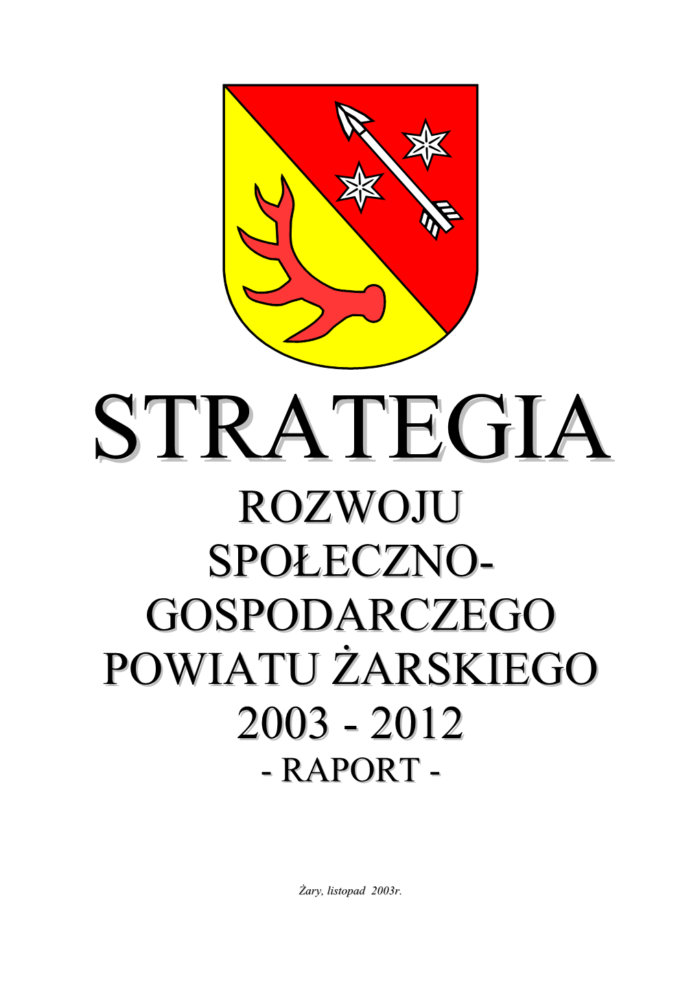 Gospodarczego Powiatu Żarskiego 2003