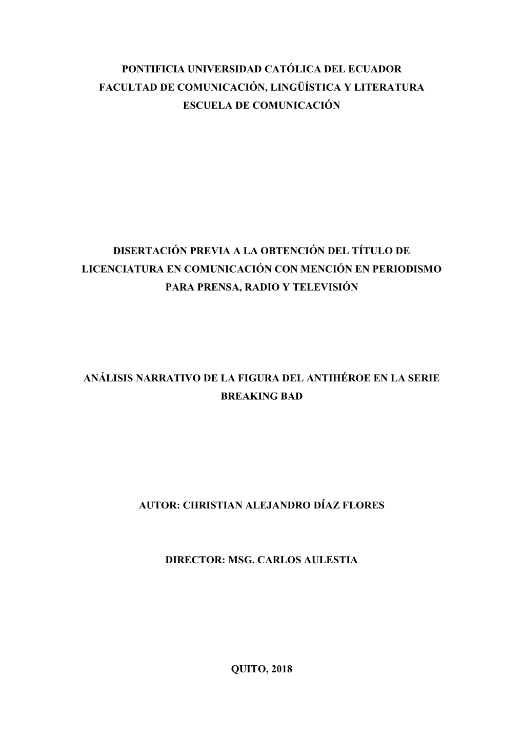 Pontificia Universidad Católica Del Ecuador Facultad De Comunicación, Lingüística Y Literatura Escuela De Comunicación