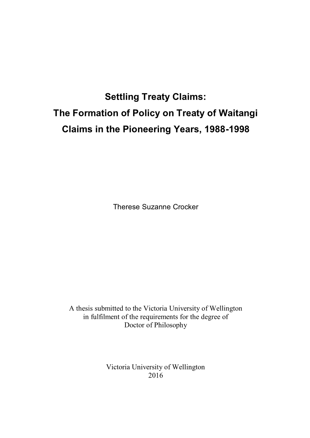 The Formation of Policy on Treaty of Waitangi Claims in the Pioneering Years, 1988-1998
