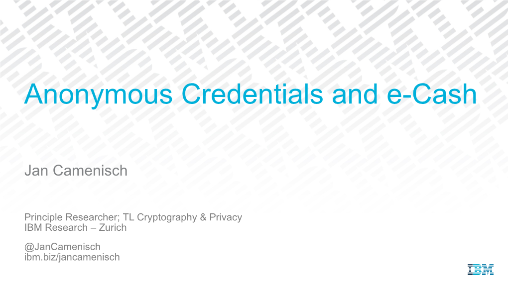 Anonymous Credentials and E-Cash