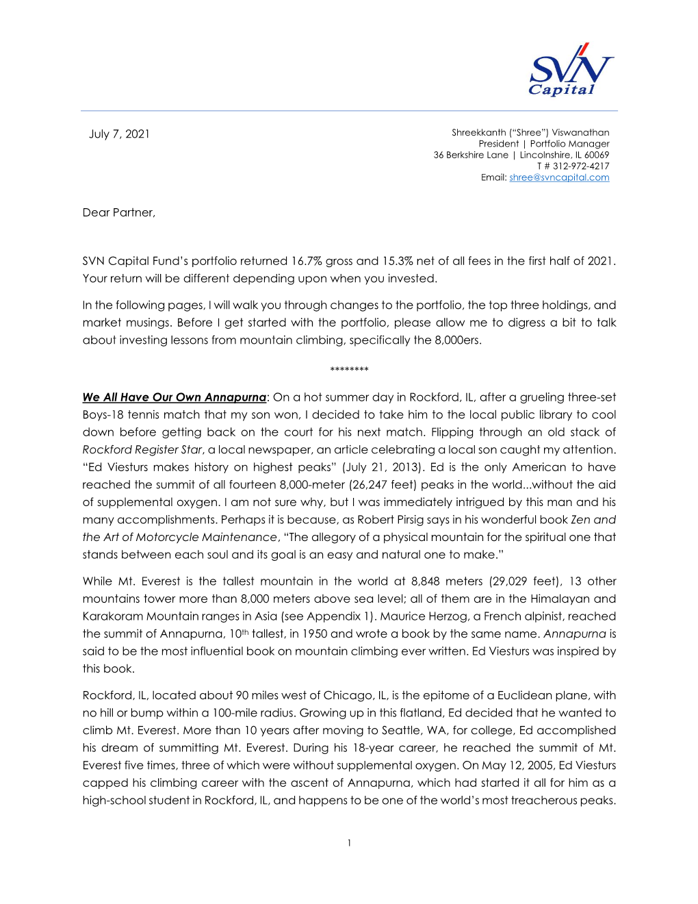 July 7, 2021 Dear Partner, SVN Capital Fund's Portfolio Returned 16.7% Gross and 15.3% Net of All Fees in the First Half of 20