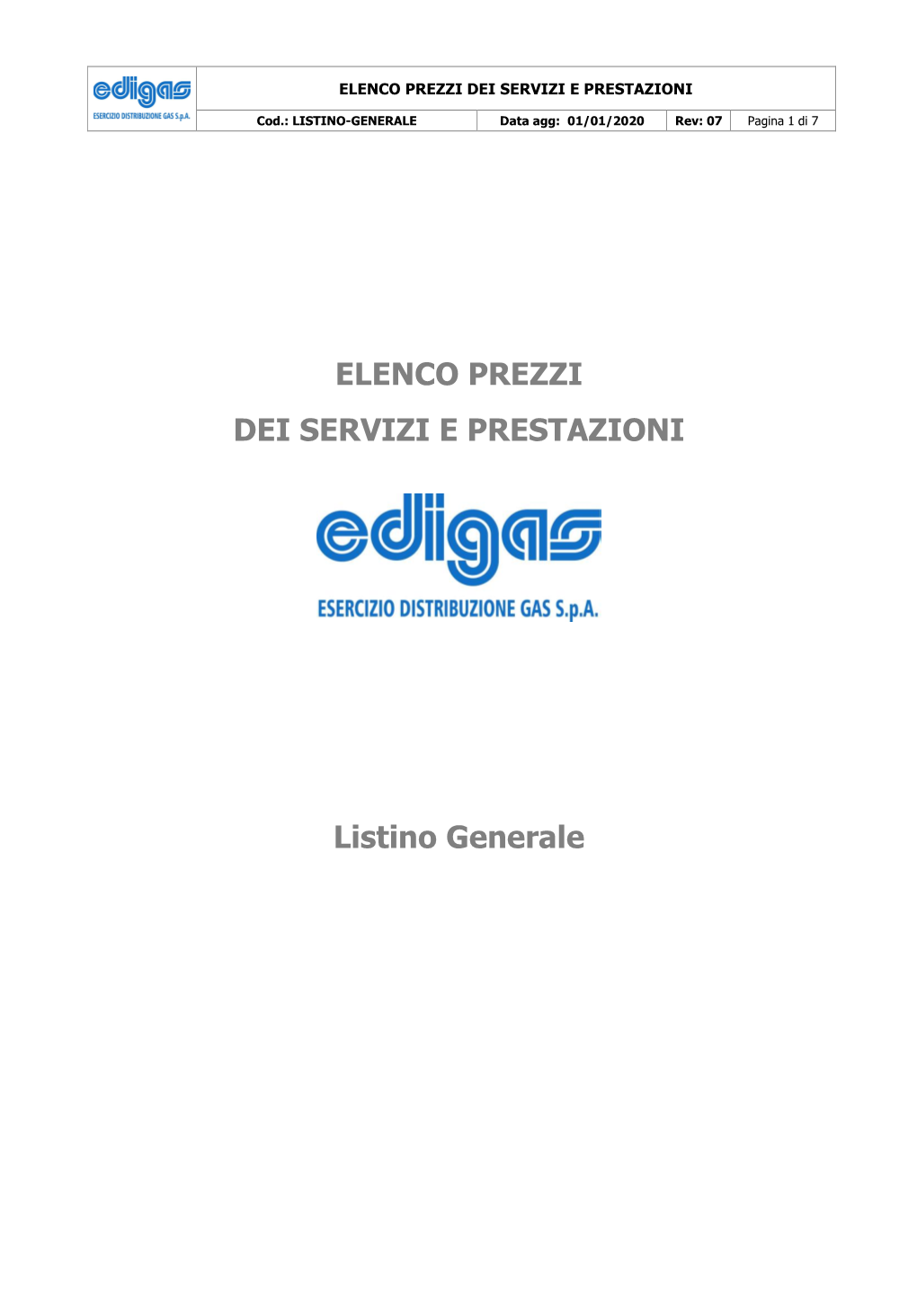 ELENCO PREZZI DEI SERVIZI E PRESTAZIONI Listino Generale