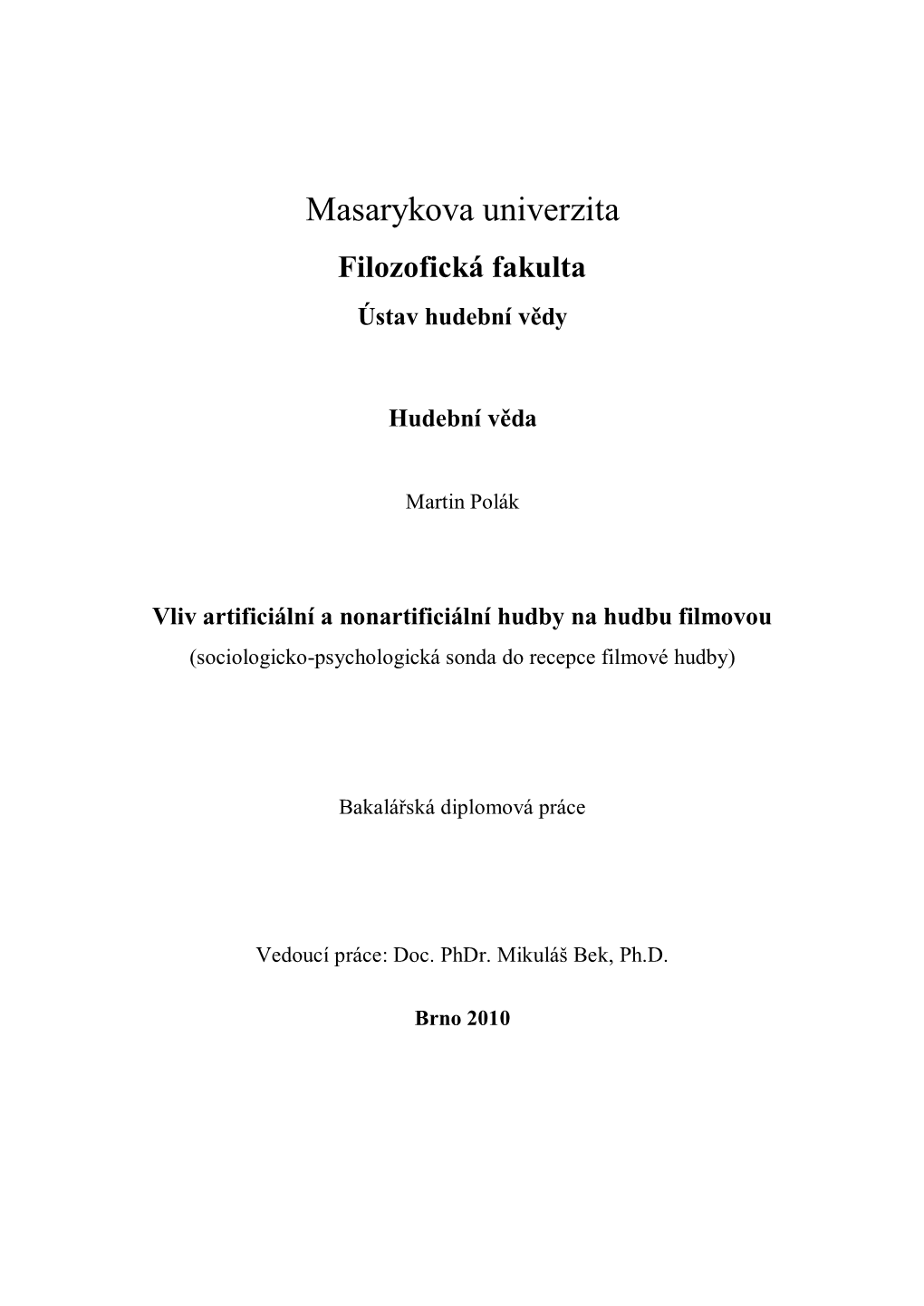 Vliv Artificiální a Nonartificiální Hudby Na Hudbu Filmovou (Sociologicko-Psychologická Sonda Do Recepce Filmové Hudby)