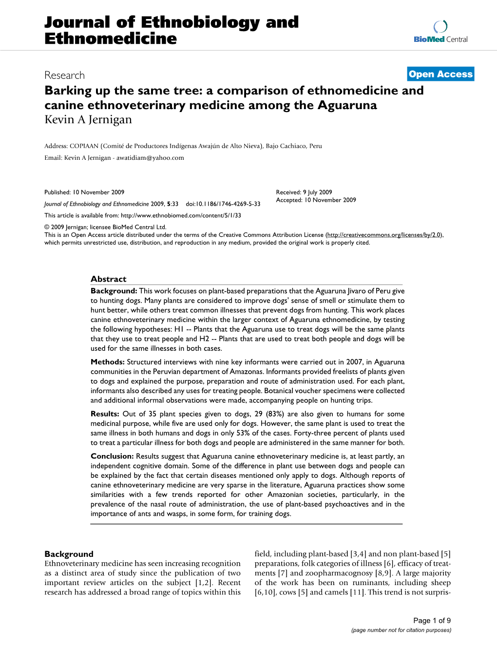 Barking up the Same Tree: a Comparison of Ethnomedicine and Canine Ethnoveterinary Medicine Among the Aguaruna Kevin a Jernigan