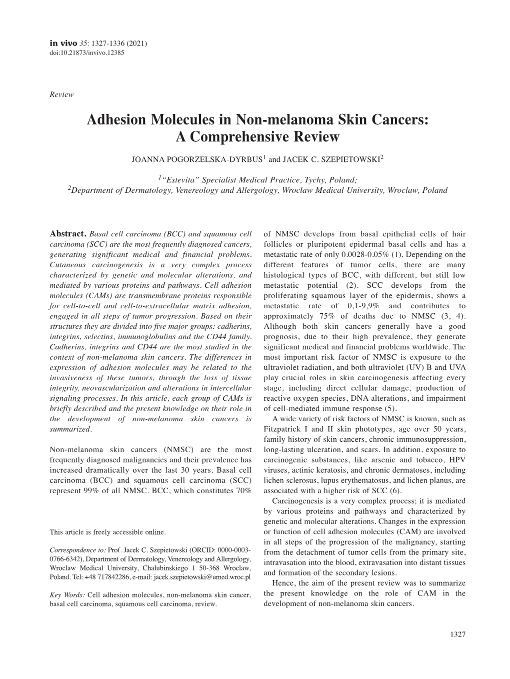 Adhesion Molecules in Non-Melanoma Skin Cancers: a Comprehensive Review JOANNA POGORZELSKA-DYRBUS 1 and JACEK C