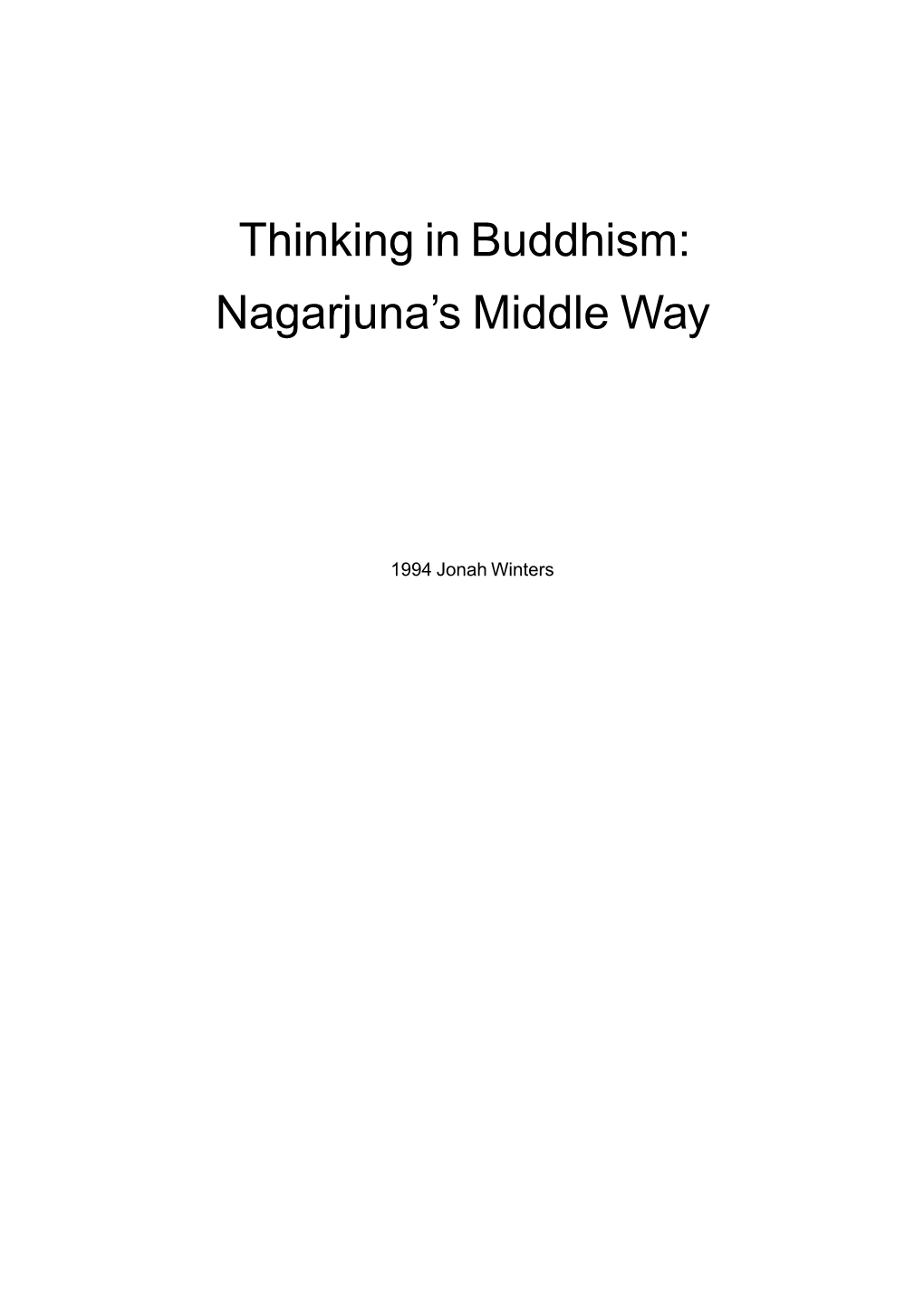 Thinking in Buddhism: Nagarjuna's Middle