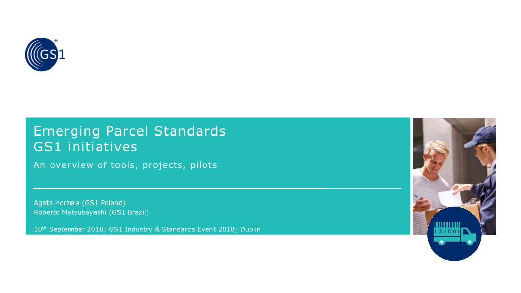 Emerging Parcel Standards GS1 Initiatives an Overview of Tools, Projects, Pilots