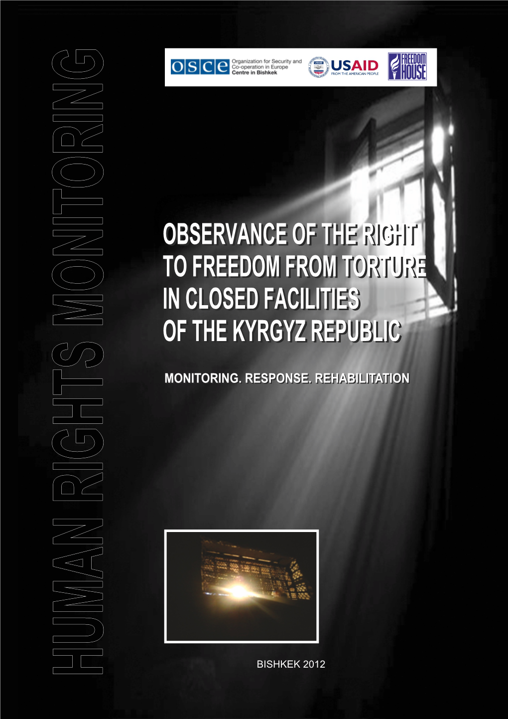 Observance of the Right to Freedom from Torture in Closed Facilities of the Kyrgyz Republic