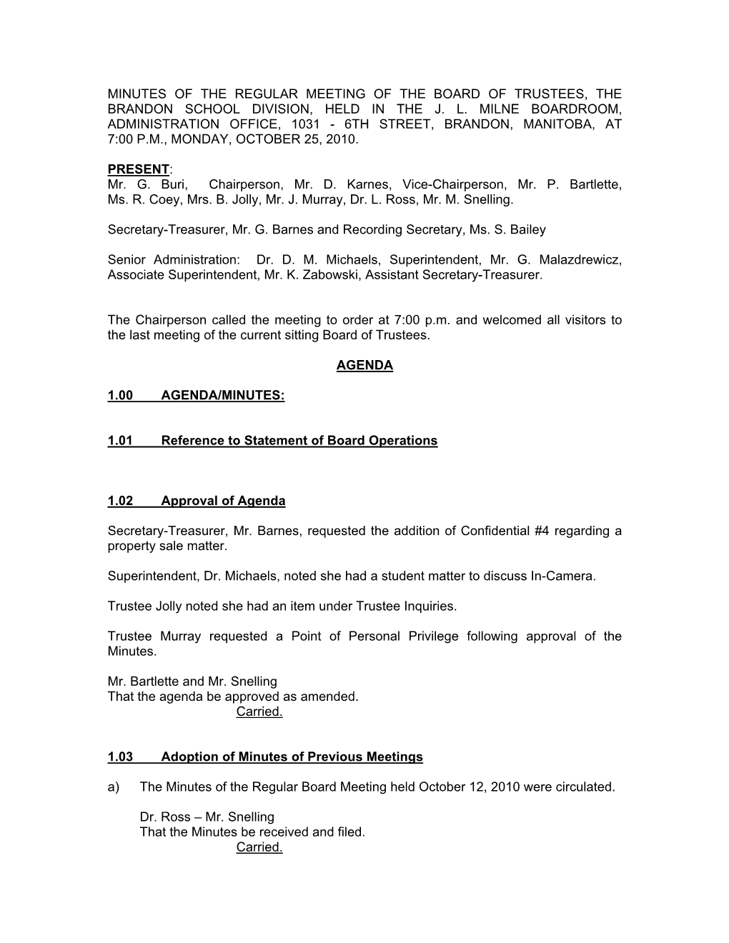 Minutes of the Regular Meeting of the Board of Trustees, the Brandon School Division, Held in the J