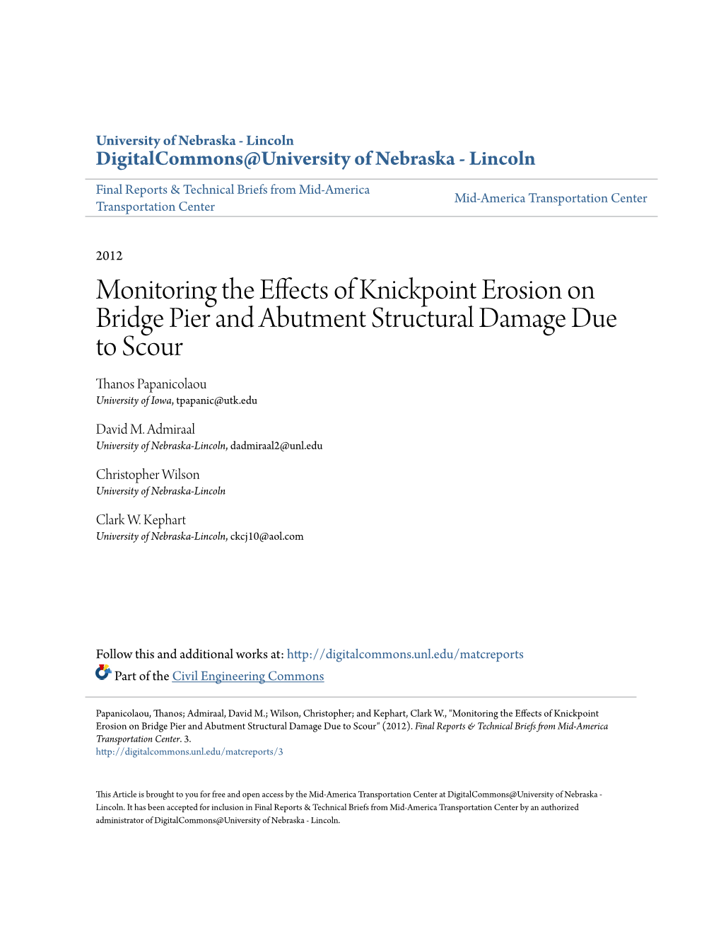 Monitoring the Effects of Knickpoint Erosion on Bridge Pier and Abutment Structural Damage Due to Scour Thanos Papanicolaou University of Iowa, Tpapanic@Utk.Edu