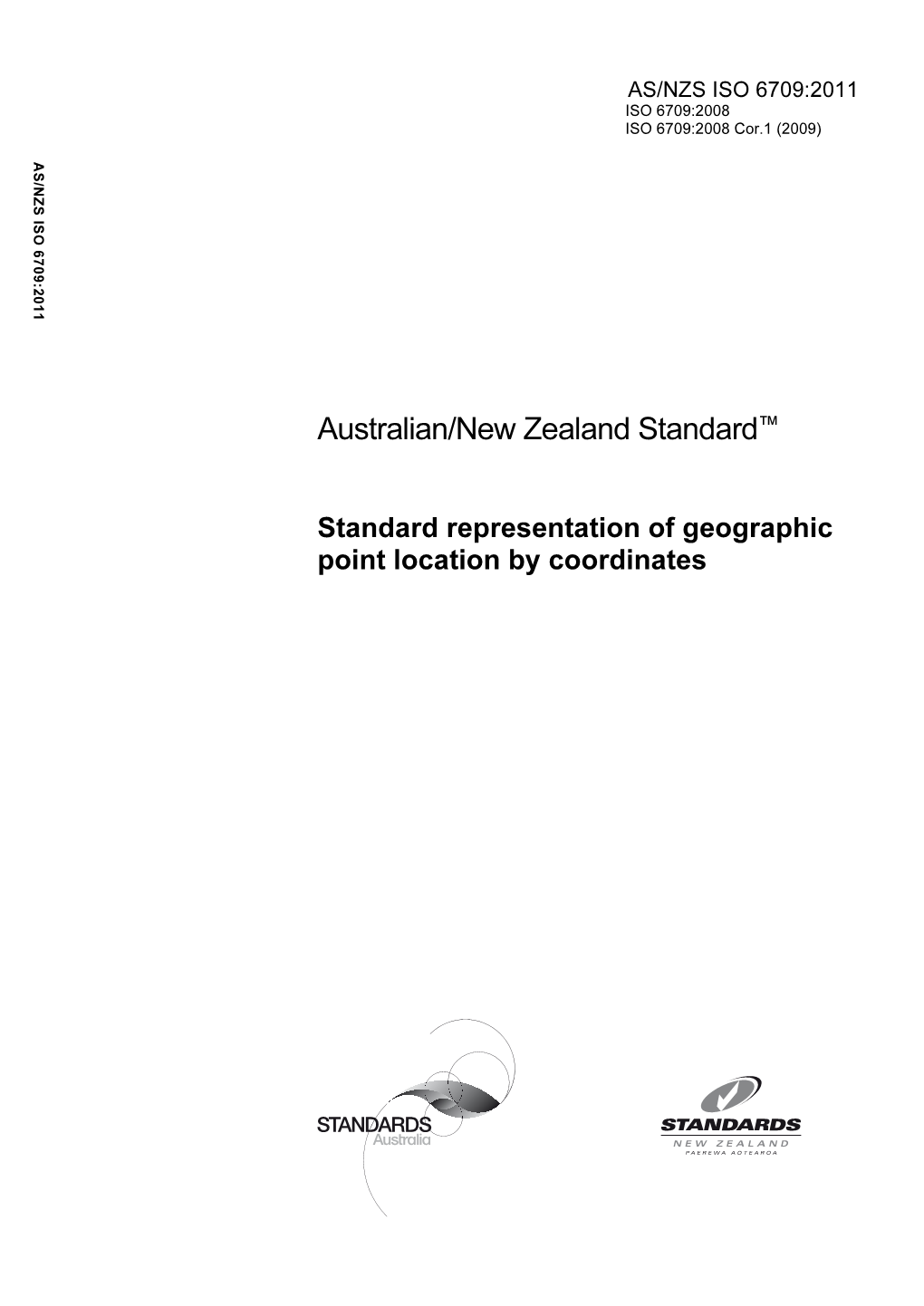 AS/NZS ISO 6709:2011 ISO 6709:2008 ISO 6709:2008 Cor.1 (2009) AS/NZS ISO 6709:2011 AS/NZS ISO 6709:2011