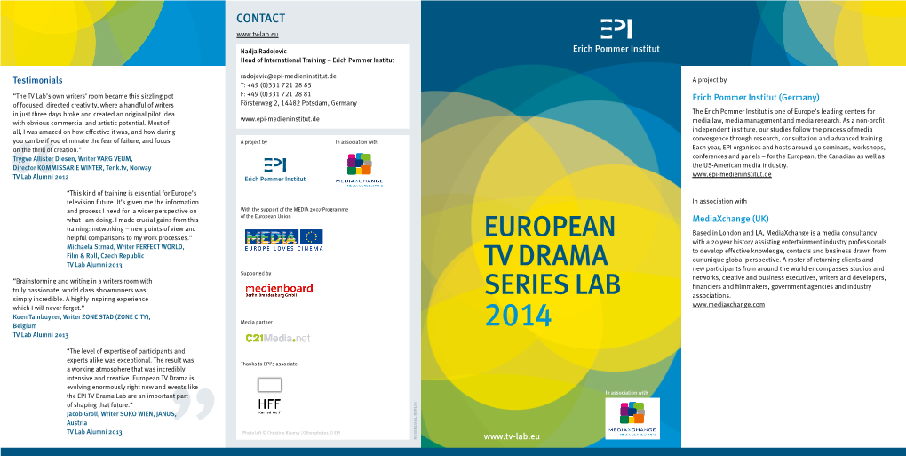 EUROPEAN TV DRAMA SERIES LAB Programme Application TESTIMONIALS